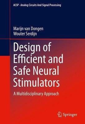 Design of Efficient and Safe Neural Stimulators(English, Hardcover, van Dongen Marijn)