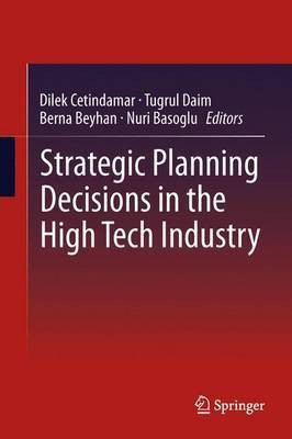 Strategic Planning Decisions in the High Tech Industry(English, Paperback, unknown)