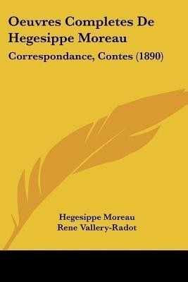 Oeuvres Completes De Hegesippe Moreau(English, Paperback, Moreau Hegesippe)
