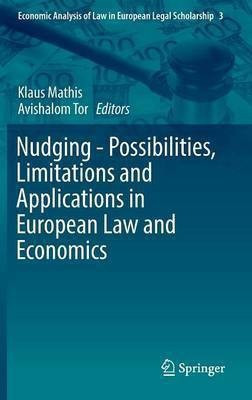 Nudging - Possibilities, Limitations and Applications in European Law and Economics(English, Hardcover, unknown)