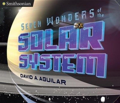 Seven Wonders of the Solar System(English, Hardcover, Aguilar David A.)
