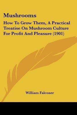Mushrooms(English, Paperback, Falconer William)