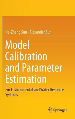 Model Calibration and Parameter Estimation(English, Hardcover, Sun Ne-Zheng)