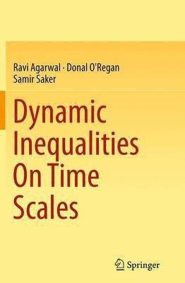 Dynamic Inequalities On Time Scales(English, Paperback, Agarwal Ravi)