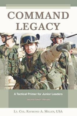 Command Legacy(English, Paperback, Millen USA Lt. Col. Raymond A.)