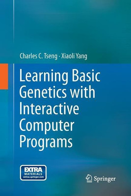 Learning Basic Genetics with Interactive Computer Programs(English, Paperback, Tseng Charles C.)