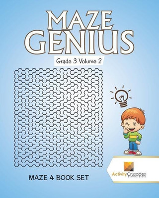 Maze Genius Grade 3 Volume 2(English, Paperback, Activity Crusades)