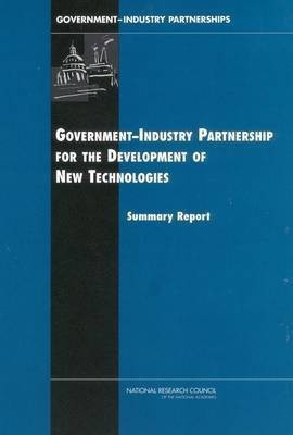 Government-Industry Partnerships for the Development of New Technologies(English, Paperback, Board on Science, Technology,, Economic Policy)
