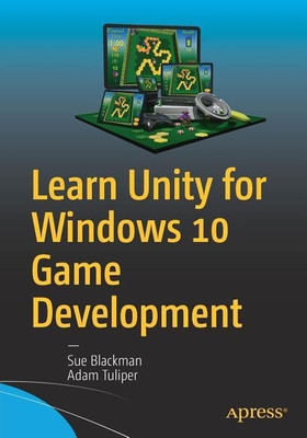 Learn Unity for Windows 10 Game Development(English, Paperback, Blackman Sue)