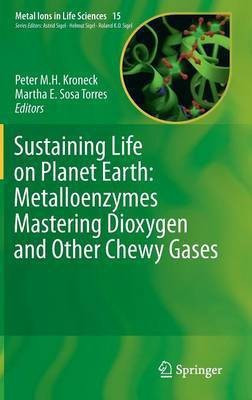 Sustaining Life on Planet Earth: Metalloenzymes Mastering Dioxygen and Other Chewy Gases(English, Hardcover, unknown)