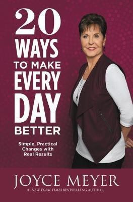 20 Ways to Make Every Day Better(English, Paperback, Meyer Joyce)