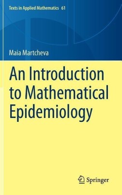 An Introduction to Mathematical Epidemiology(English, Hardcover, Martcheva Maia)