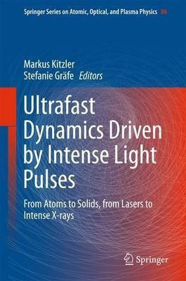 Ultrafast Dynamics Driven by Intense Light Pulses(English, Hardcover, unknown)