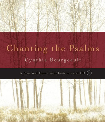 Chanting the Psalms(English, Paperback, Bourgeault Cynthia)