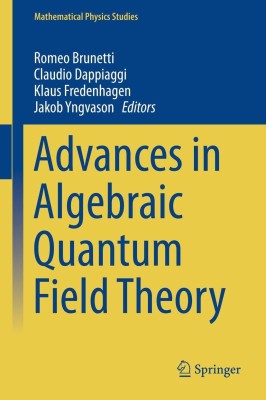 Advances in Algebraic Quantum Field Theory(English, Hardcover, unknown)