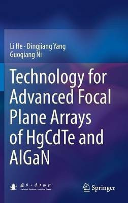 Technology for Advanced Focal Plane Arrays of HgCdTe and AlGaN(English, Hardcover, He Li)