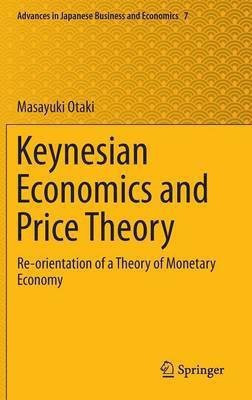 Keynesian Economics and Price Theory(English, Hardcover, Otaki Masayuki)
