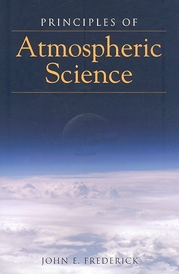 Principles Of Atmospheric Science(English, Paperback, Frederick John E.)