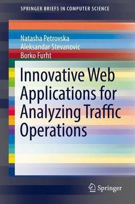 Innovative Web Applications for Analyzing Traffic Operations(English, Paperback, Petrovska Natasha)