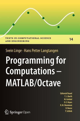 Programming for Computations - MATLAB/Octave(English, Hardcover, Linge Svein)