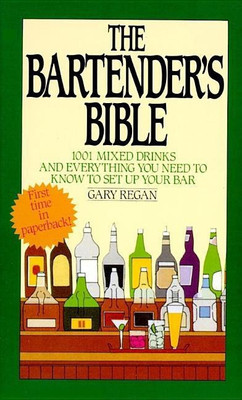 The Bartender's Bible(English, Paperback, Regan Gary)