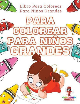 Para Colorear Para Ninos Grandes(Spanish, Paperback, Coloring Bandit)
