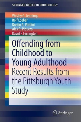 Offending from Childhood to Young Adulthood(English, Paperback, Jennings Wesley G.)