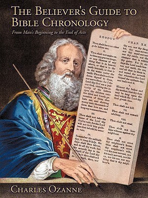 The Believer's Guide to Bible Chronology(English, Paperback, Ozanne Charles)