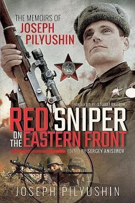 Red Sniper on the Eastern Front(English, Paperback, Pilyushin Joseph)