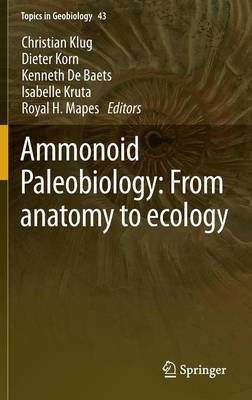 Ammonoid Paleobiology: From anatomy to ecology(English, Hardcover, unknown)