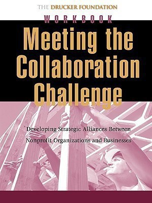 Meeting the Collaboration Challenge Workbook(English, Paperback, Drucker Peter F.)