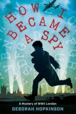 How I Became a Spy(English, Hardcover, Hopkinson Deborah)