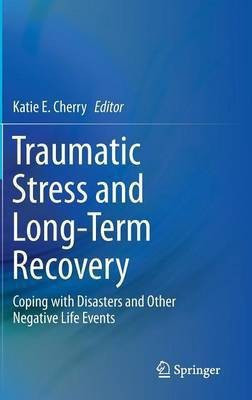 Traumatic Stress and Long-Term Recovery(English, Hardcover, unknown)