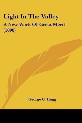 Light In The Valley(English, Paperback, Hugg George C)
