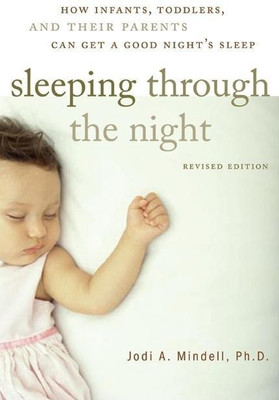 Sleeping Through the Night, Revised Edition(English, Paperback, Mindell Jodi A.)