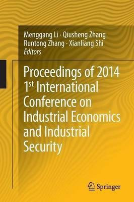 Proceedings of 2014 1st International Conference on Industrial Economics and Industrial Security(English, Paperback, unknown)