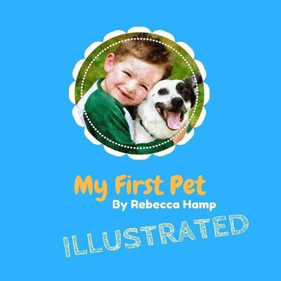 My First Pet Illustrated(English, Paperback, Hamp Rebecca)