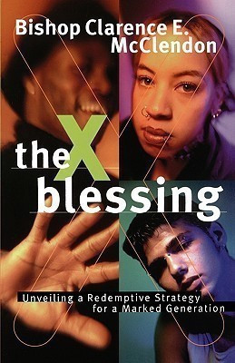 The X Blessing(English, Paperback, McClendon Clarence E.)