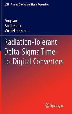 Radiation-Tolerant Delta-Sigma Time-to-Digital Converters(English, Hardcover, Cao Ying)