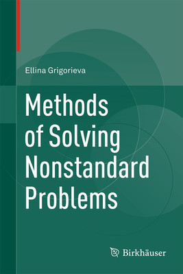 Methods of Solving Nonstandard Problems(English, Hardcover, Grigorieva Ellina)