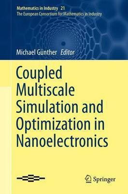 Coupled Multiscale Simulation and Optimization in Nanoelectronics(English, Hardcover, unknown)