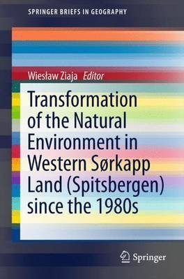 Transformation of the natural environment in Western Sorkapp Land (Spitsbergen) since the 1980s(English, Paperback, unknown)
