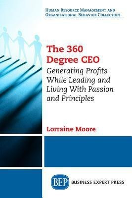 The 360 Degree CEO(English, Paperback, Moore Lorraine A.)