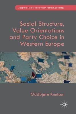 Social Structure, Value Orientations and Party Choice in Western Europe(English, Hardcover, Knutsen Oddbjorn)