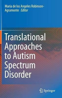 Translational Approaches to Autism Spectrum Disorder(English, Hardcover, unknown)