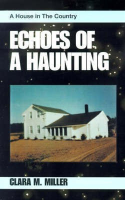 Echoes of a Haunting(English, Paperback, Miller Clara M)