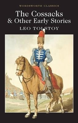 The Cossacks and Other Early Stories(English, Paperback, Tolstoy Leo)