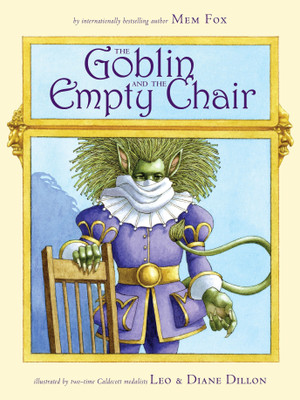 The Goblin and the Empty Chair(English, Hardcover, Fox Mem)