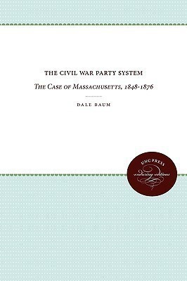 The Civil War Party System(English, Paperback, Baum Dale)
