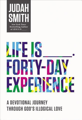 Life Is _____ Forty-Day Experience(English, Paperback, Smith Judah)
